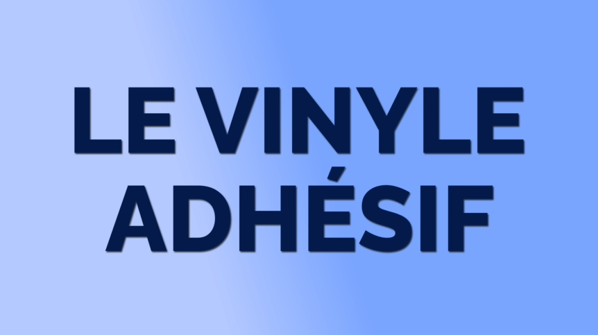 Miniature de vidéo : vinyle adhésif